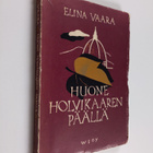 Elina Vaara : Huone holvikaaren päällä : runoja - pikkukuva 1