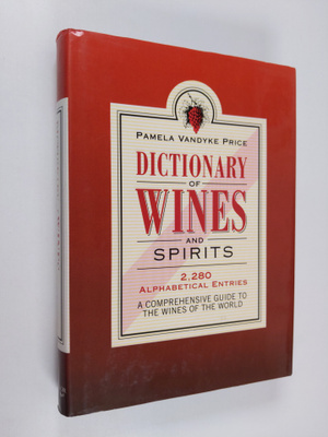 Pamela Vandyke Price : Dictionary of Wines and Spirits