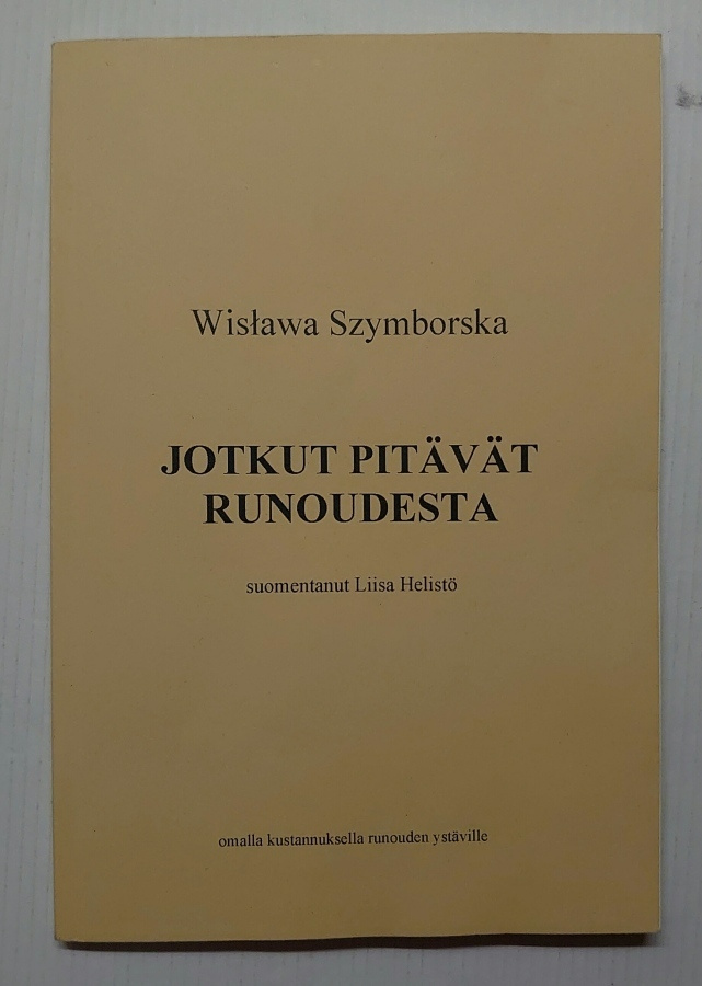 Wislawa Szymborska - Jotkut pitävät runoudesta