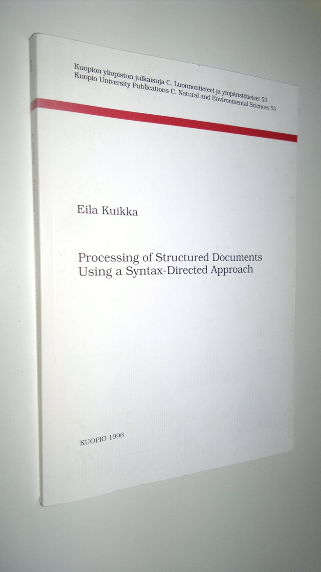 Eila Kuikka : Processing of structured documents using a ...