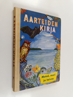 Kirsi (toim.) Kunnas : Aarteiden kirja 7 : Metsä, meri ja...