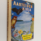 Kirsi (toim.) Kunnas : Aarteiden kirja 7 : Metsä, meri ja... - pikkukuva 1