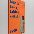Mäntän neljännet kuvataideviikot 1999 - pikkukuva 1