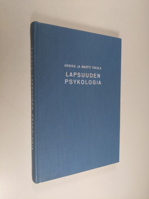 Annika Takala : Lapsuuden psykologia