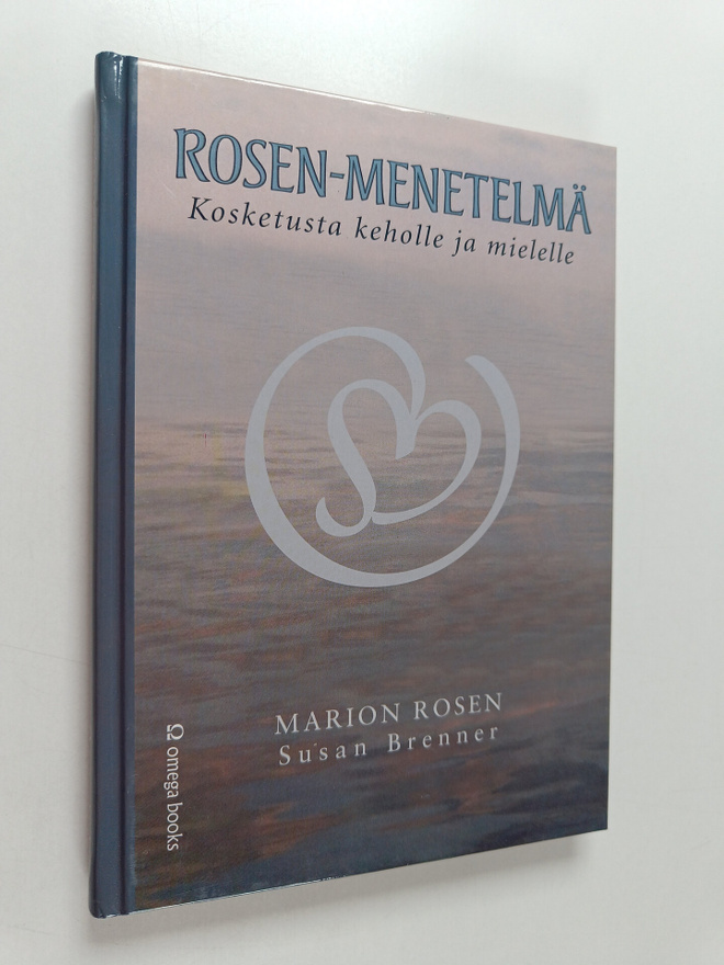 Marion Rosen : Rosen-menetelmä : kosketusta keholle ja mi...