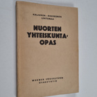 Aatto Kaljunen : Nuorten yhteiskuntaopas - pikkukuva 1