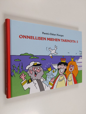 Pentti-Oskari Kangas : Onnellisen miehen tarinoita 5 (sig...