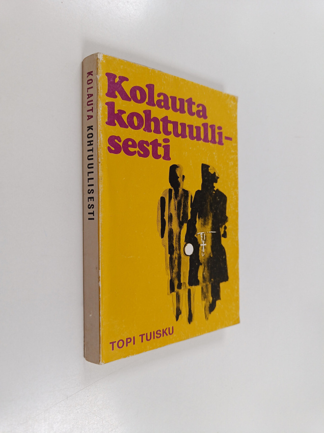 Topi Tuisku : Kolauta kohtuullisesti : Agenttiromaani