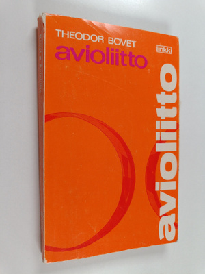 Theodor Bovet : Avioliitto : käsikirja aviopareille