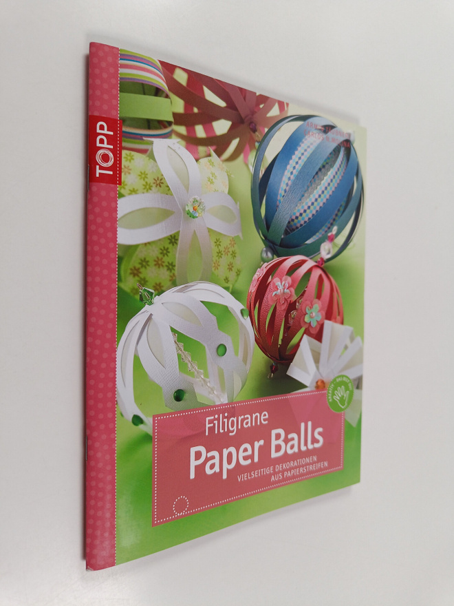 Armin Täubner ym. : Filigrane Paper Balls - vielseitige D...