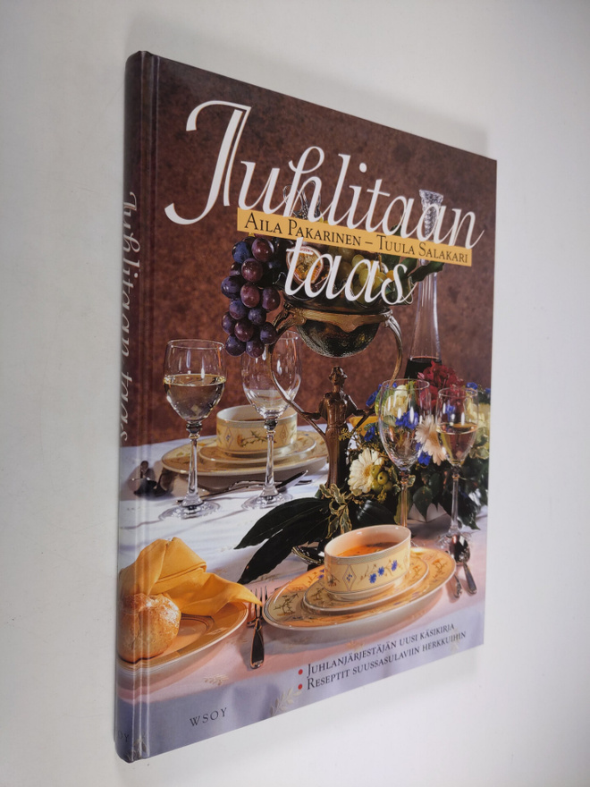 Aila Pakarinen : Juhlitaan taas : juhlanjärjestäjän uusi ...