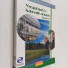 Hannele (toim) Cantell : Ympäristökasvatuksen käsikirja - pikkukuva 1