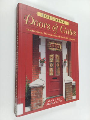 Gill Bridgewater ym. : Building Doors & Gates - Instructi...