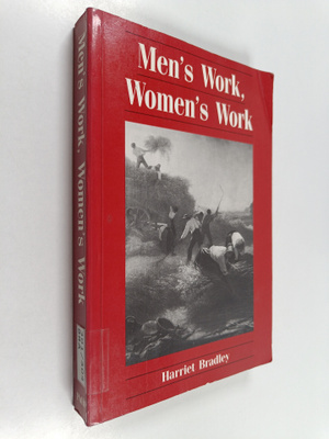 Harriet Bradley : Men's work, women's work : a sociologic...