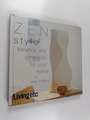 Jane Tidbury : Zen style : balance and simplicity for you...