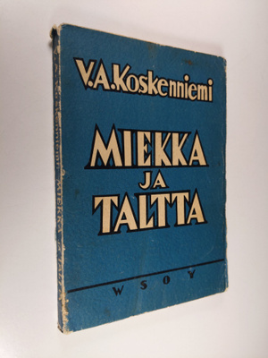 V. A. Koskenniemi : Miekka ja taltta : puheita kansallisi...