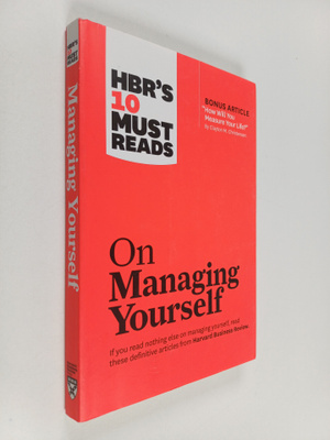 HBR's 10 must reads : on managing yourself