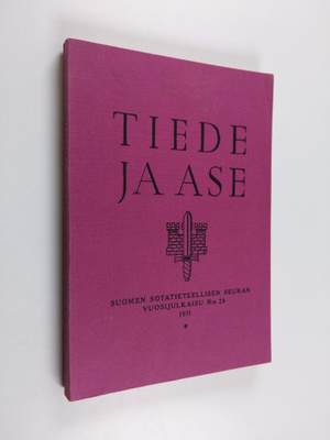 Tiede ja ase : Suomen Sotatieteellisen seuran vuosijulkai...