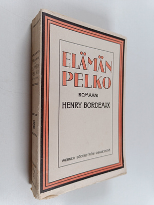 Henry Bordeaux : Elämän pelko