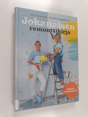 Ella Kanninen : Jokanaisen remonttikirja