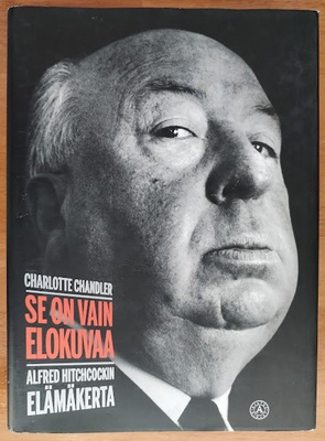 Charlotte Chandler: Se on vain elokuvaa