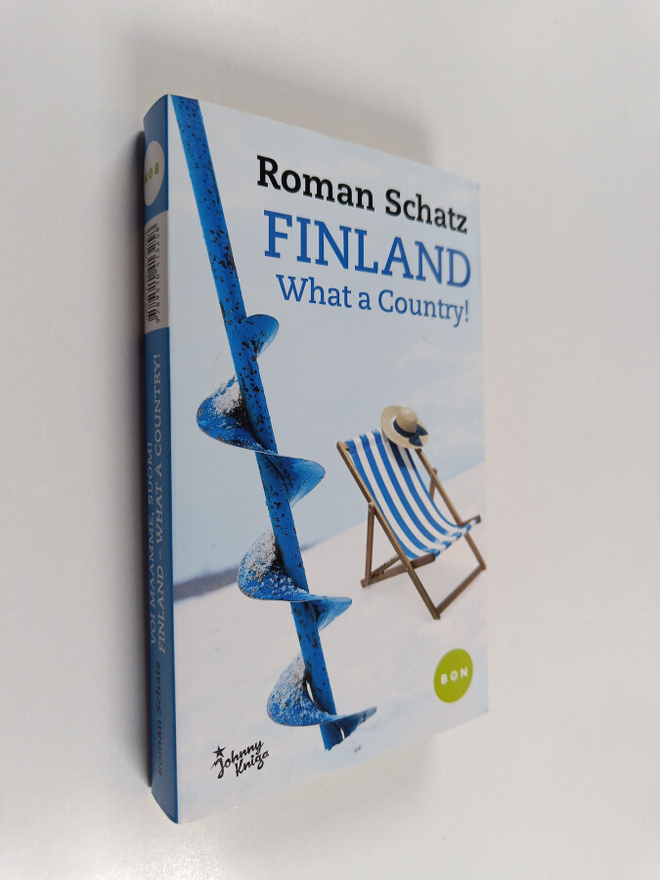 Roman Schatz : Voi maamme, Suomi = Finland : what a country!