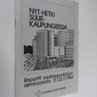 Nyt-hetki suurkaupungeissa : raportti suurkaupunkityön se... - pikkukuva 1