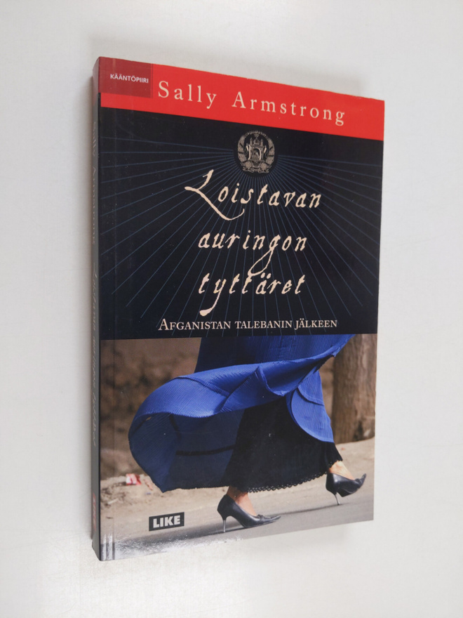 Sally Armstrong : Loistavan auringon tyttäret : Afganista...