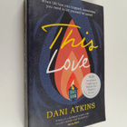 Dani Atkins : This love - pikkukuva 1