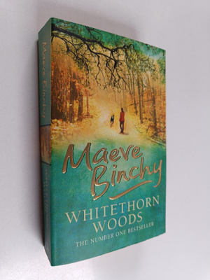 Maeve Binchy : Whitethorn woods