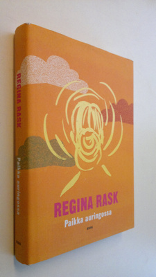 Regina Rask : Paikka auringossa