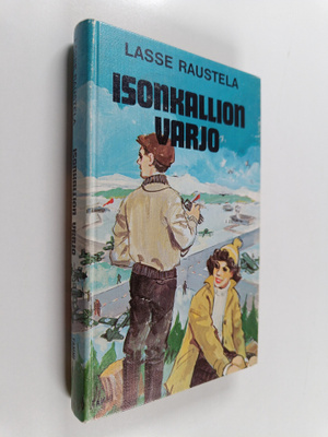 Lasse Raustela : Isonkallion varjo