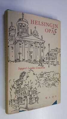Ingegerd Lunden Cronström : Helsingin opas : Helsinki-seu...