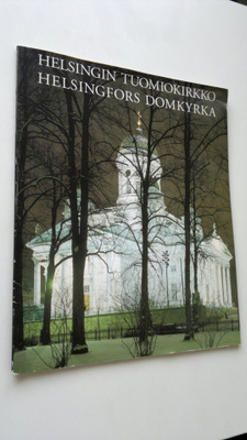 Veijo Meri ym. : Helsingin tuomiokirkko - Helsingfors dom...
