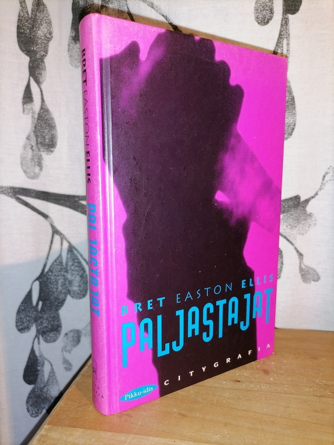 Bret Easton Ellis - Paljastajat - 1.p.1994