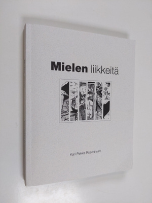 Kari Pekka Rosenholm : Mielen liikkeitä (signeerattu)