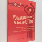 Juhani Räsänen : Voimaantuminen ja elämänpolitiikka : voi... - pikkukuva 1