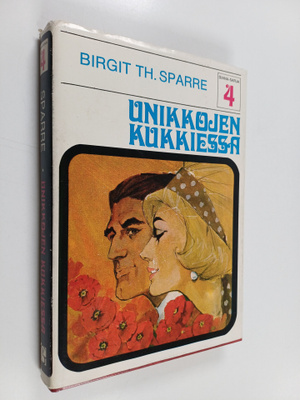 Birgit Th Sparre : Unikkojen kukkiessa