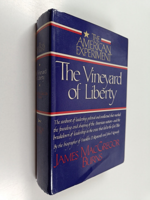 James MacGregor Burns : The Vineyard of Liberty
