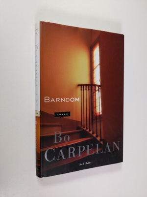 Bo Carpelan : Barndom : roman