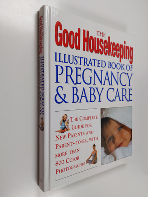 The Good Housekeeping Illustrated Book of Pregnancy & Bab...