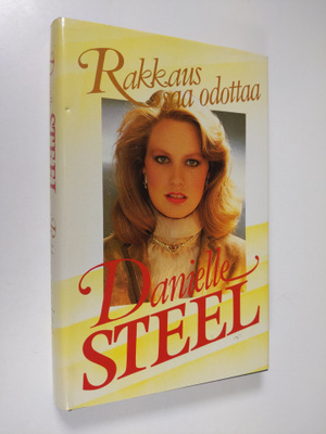 Danielle Steel : Rakkaus saa odottaa