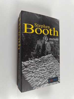 Stephen Booth : Ei metsää puilta