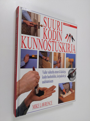 Mike Lawrence : Suuri kodin kunnostuskirja