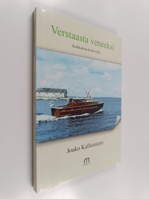 Jouko Kallioniemi : Verstaasta veneeksi : Koikkarista kes...