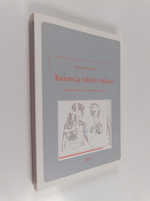 Elina Heikkilä : Kuvan ja tekstin välissä : kuvateksti uu...