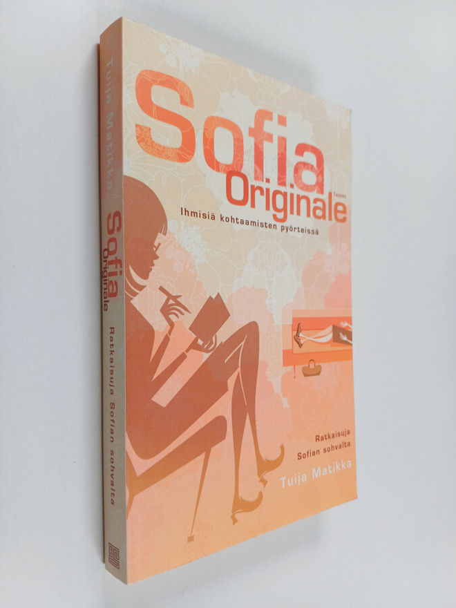 Tuija Matikka : Sofia Originale : ihmisiä kohtaamisten py...
