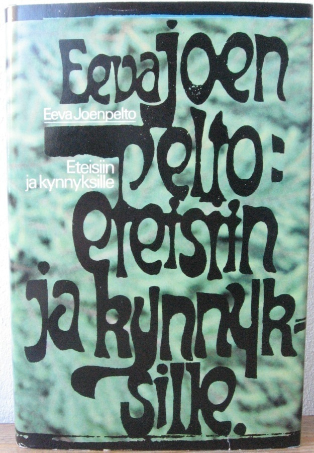 Eeva Joenpelto: Eteisiin ja kynnyksille. 1p. Wsoy 1980.