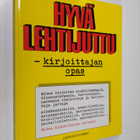 Lauri Kotilainen : Hyvä lehtijuttu : kirjoittajan opas - pikkukuva 1