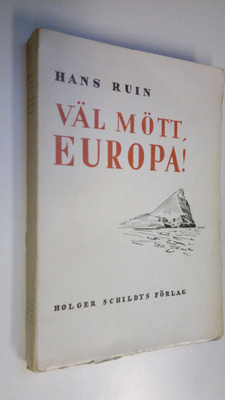 Hans Ruin : Väl mött, Europa!